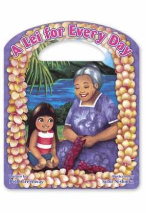 A Lei for Every Day - Board book, by Beth Greenway - Good