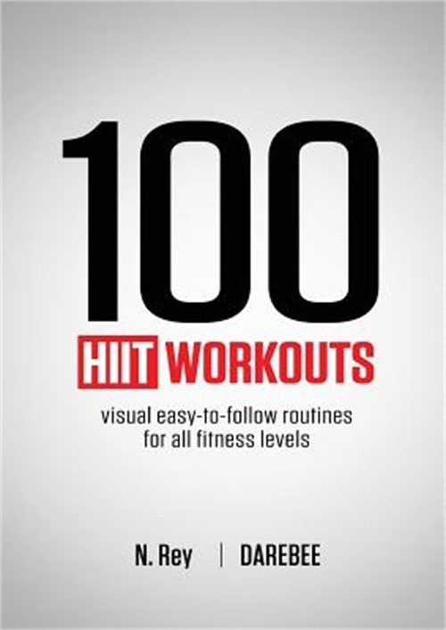 100 Hiit Workouts: Visual Easy-To-Follow Routines for All Fitness Levels (Paperb