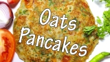 Oats Pancakes | Healthy & Easy To Make Recipe For Kids | Oats Recipes for Breakfast