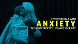 If You Struggle With Anxiety, This Mind Trick Will Change Your Life | Mel Robbins
