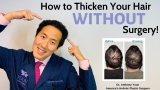 How to Treat Your Thinning Hair Holistically and Thicken it Without Surgery