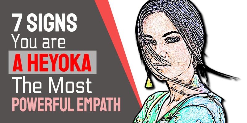 7 Signs You Are A Heyoka, The Most Powerful Empath