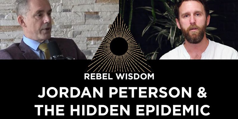 On Jordan Peterson & The Hidden Epidemic