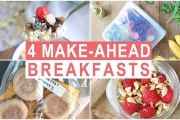 4 Healthy Make-Ahead Breakfast Recipes | Healthy Breakfast Ideas