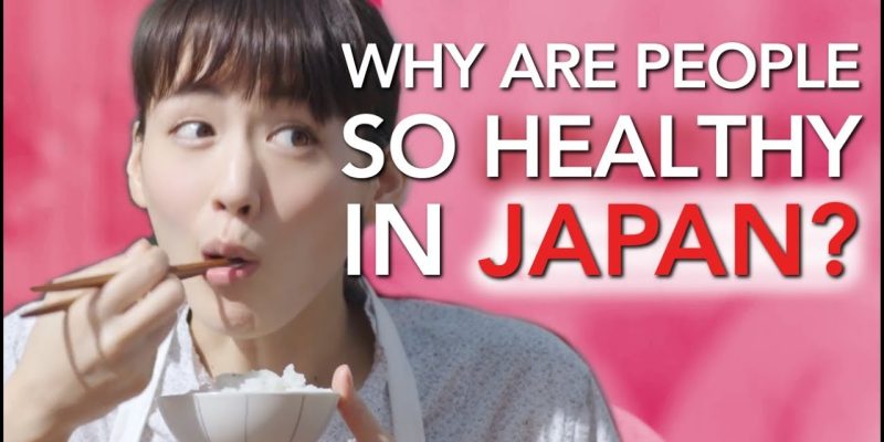 Why are people so Healthy in Japan?