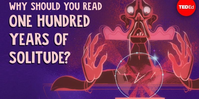 Why should you read “One Hundred Years of Solitude”