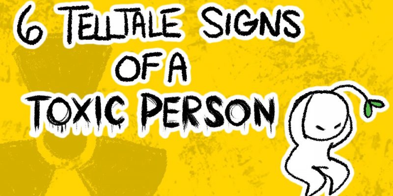 6 Signs of a Toxic Person