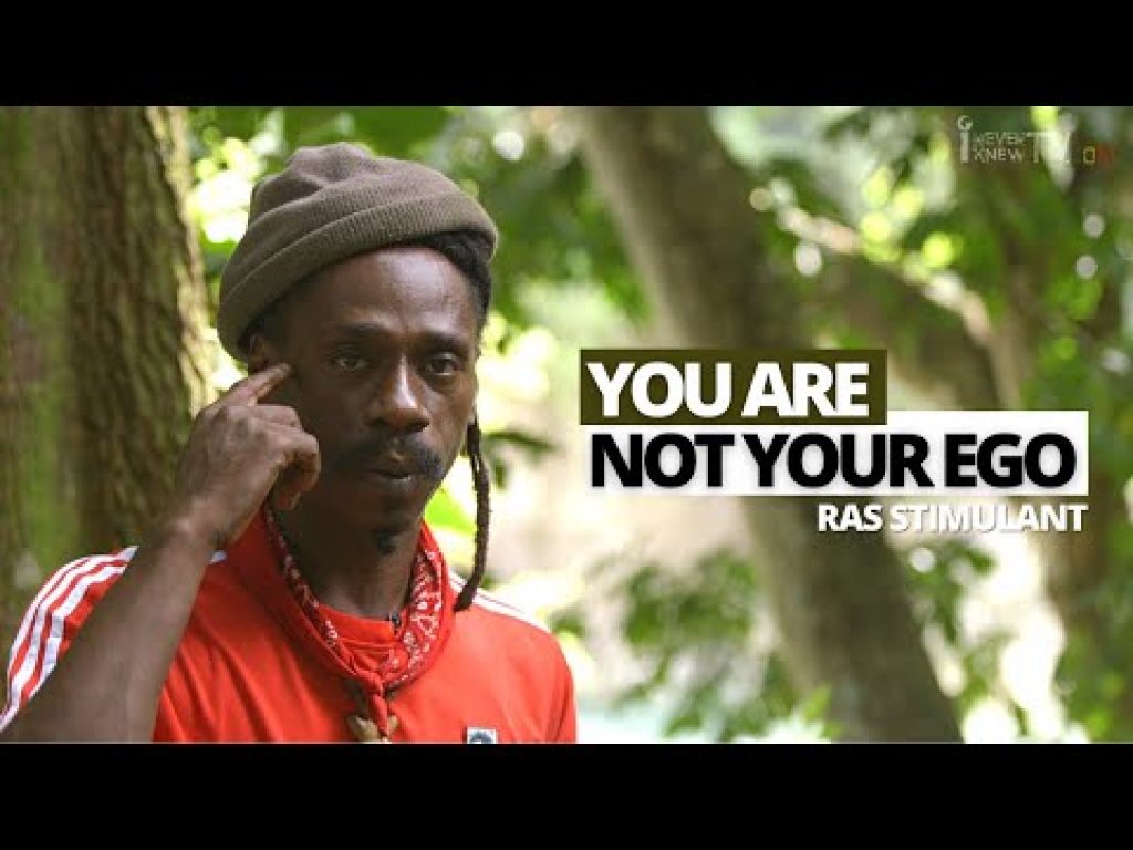 “The Ego Is  Betraying You From Being Your Genuine Self” Ras Stimulant
