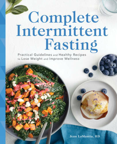 Complete Intermittent Fasting: Practical Guidelines and Healthy Recipes t - GOOD
