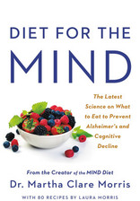 Diet for the MIND: The Latest Science on What to Eat to Prevent Alzheimer's ...