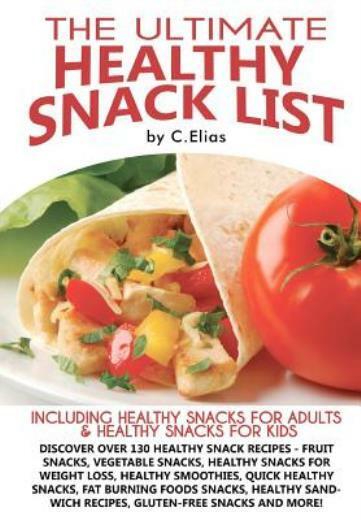 The Ultimate Healthy Snack List Including Healthy Snacks For Adults & Healt...
