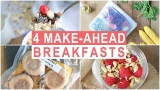 4 Healthy Make-Ahead Breakfast Recipes | Healthy Breakfast Ideas
