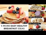 5 More Easy Healthy Breakfast Ideas | In Under 5 Minutes